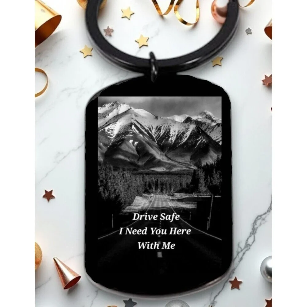 Drive Safe I Need You Here With Me Keychain Reminder Road Bless Car